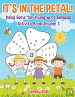 Bertrand.pt - It'S In The Petal! Daisy Game For Young Word Geniuses - Activity Book Volume 3