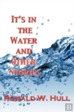 Bertrand.pt - It'S In The Water And Other Stories