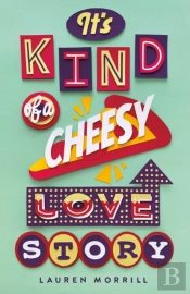 It'S Kind Of A Cheesy Love Story