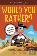 It'S Laugh O'Clock - Would You Rather? Gobble Gobble Edition