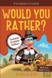 It'S Laugh O'Clock - Would You Rather? Gobble Gobble Edition