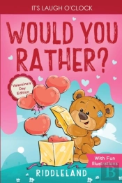 It'S Laugh O'Clock - Would You Rather? Valentine'S Day Edition