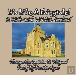 Bertrand.pt - It'S Like A Fairytale! A Kid'S Guide To Wick, Scotland