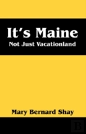 It'S Maine: Not Just Vacationland
