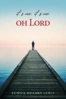 It'S Me, It'S Me, Oh Lord