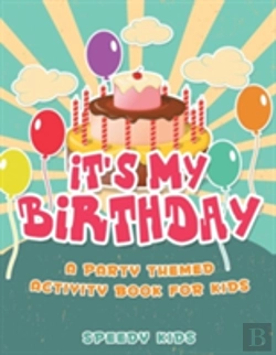 Bertrand.pt - It'S My Birthday! A Party Themed Activity Book For Kids