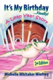 It'S My Birthday Finally! A Leap Year Story 2nd Edition
