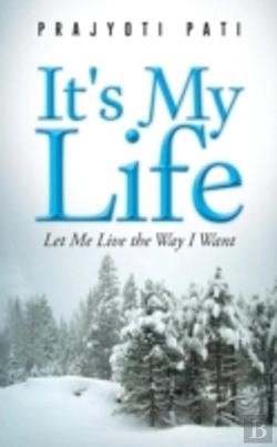 Bertrand.pt - It'S My Life: Let Me Live The Way I Want