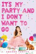 It'S My Party And I Don'T Want To Go