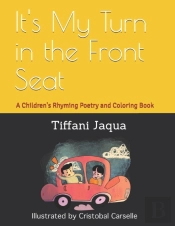 It'S My Turn In The Front Seat: A Childr