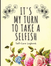 It'S My Turn To Take A Selfish