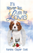 It'S Never Too Late For Love