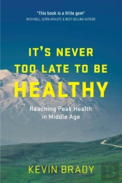 It'S Never Too Late To Be Healthy