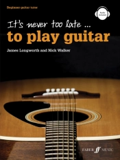 It'S Never Too Late To Play Guitar