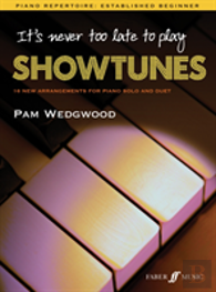 It'S Never Too Late To Play Showtunes