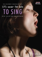 It'S Never Too Late To Sing