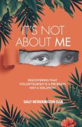 It'S Not About Me