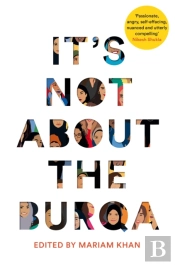 It'S Not About The Burqa