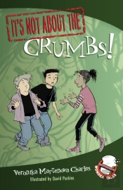 It'S Not About The Crumbs!