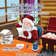 It'S Not About You Mr. Santa Claus