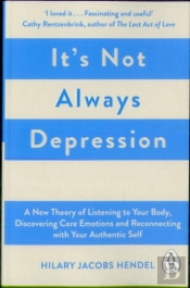 It'S Not Always Depression