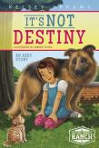 It'S Not Destiny