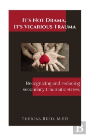 It'S Not Drama, It'S Vicarious Trauma: R