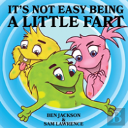 It'S Not Easy Being A Little Fart