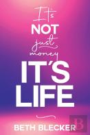It'S Not Just Money, It'S Life