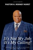It'S Not My Job; It'S My Calling!
