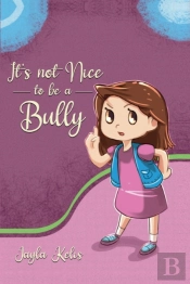 It'S Not Nice To Be A Bully