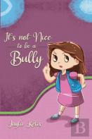 It'S Not Nice To Be A Bully