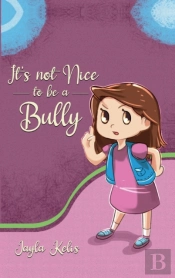 It'S Not Nice To Be A Bully