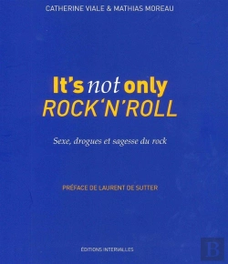 Bertrand.pt - It'S Not Only Rock'N'Roll ; Sexe, Drogues Et Sagesse Du Rock