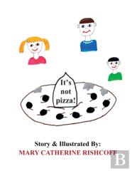 It'S Not Pizza!