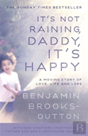 It'S Not Raining, Daddy, It'S Happy