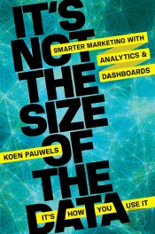 It'S Not The Size Of The Data -- It'S How You Use It