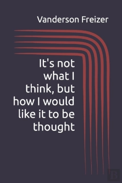 Bertrand.pt - It'S Not What I Think, But How I Would Like It To Be Thought