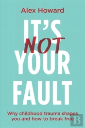 It's Not Your Fault