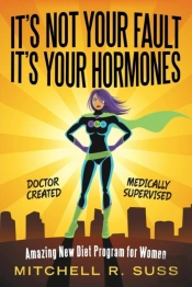 It'S Not Your Fault It'S Your Hormones