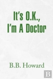 It'S O.K., I'M A Doctor