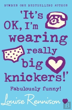 Bertrand.pt - 'It'S Ok, I'M Wearing Really Big Knickers!'