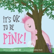 It'S Ok To Be Pink!