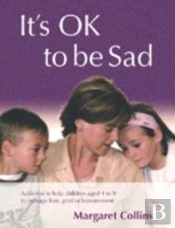 It'S Ok To Be Sad