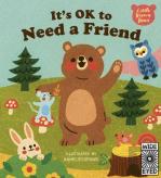 It'S Ok To Need A Friend