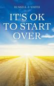 It'S Ok To Start Over