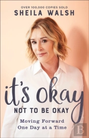 It`S Okay Not To Be Okay Â€“ Moving Forward One Day At A Time