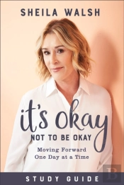 It`S Okay Not To Be Okay Study Guide Â€“ Moving Forward One Day At A Time