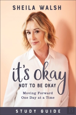 Bertrand.pt - It`S Okay Not To Be Okay Study Guide Â€“ Moving Forward One Day At A Time