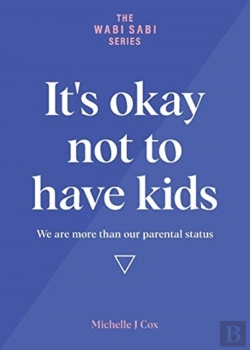 Bertrand.pt - It'S Okay Not To Have Kids